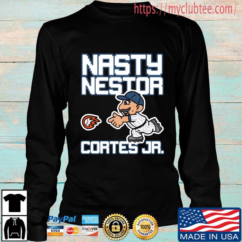 Nasty Nestor Cortes Jr New York Yankees Shirt, hoodie, longsleeve,  sweatshirt, v-neck tee