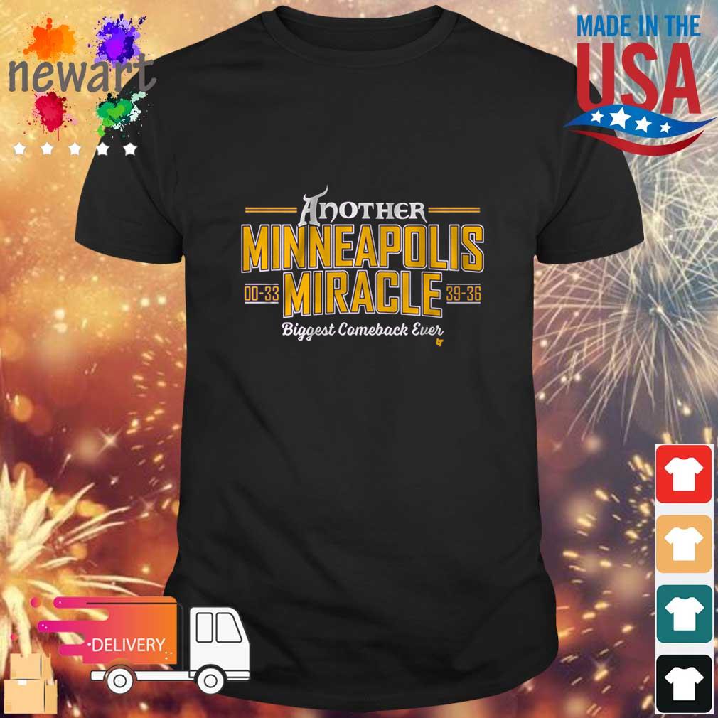 Minnesota Vikings Another Minneapolis Miracle Biggest Comeback Ever shirt