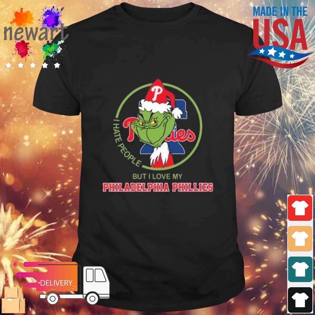 The Grinch I Hate People But I Love My Philadelphia Phillies shirt