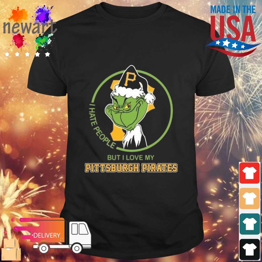 The Grinch I Hate People But I Love My Pittsburgh Pirates shirt