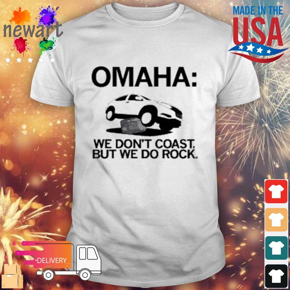 2023 Ray Gun Shop Omaha We Don't Coast But We Do Rock Shirt