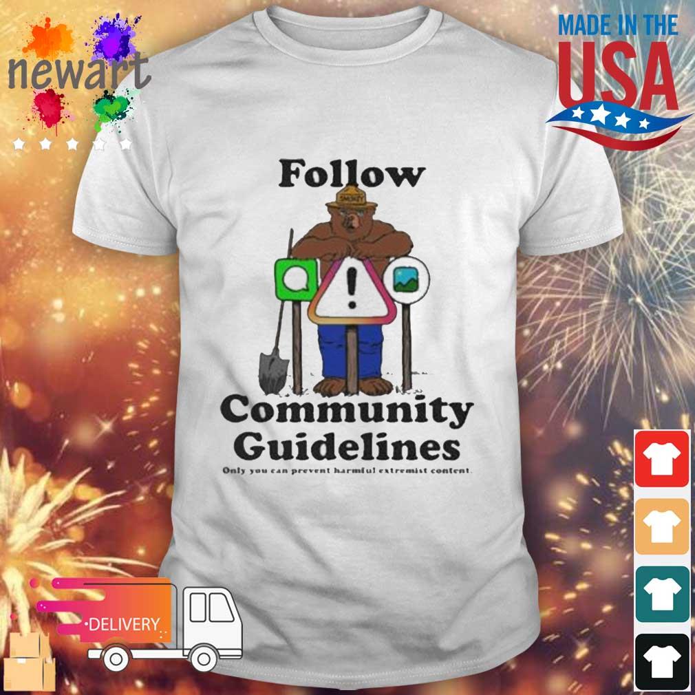 Bear Smokey Follow Community Guidelines shirt