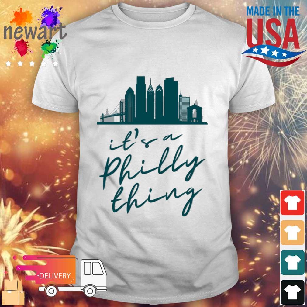 It’s A Philly Thing sweatshirt Philadelphia Citizen sweatshirt