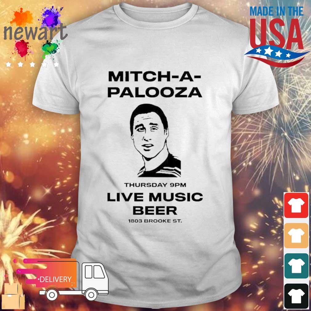 Mitch-A-Palooza Thursday 9Pm Live Music Beer Shirt