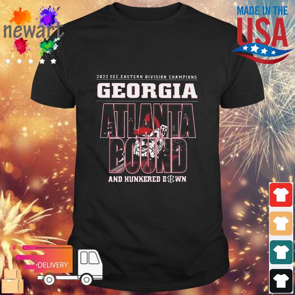 Official Georgia Bulldogs 2022 Sec Eastern Division Champions Atlanta Bound And Hunkered Down shirt