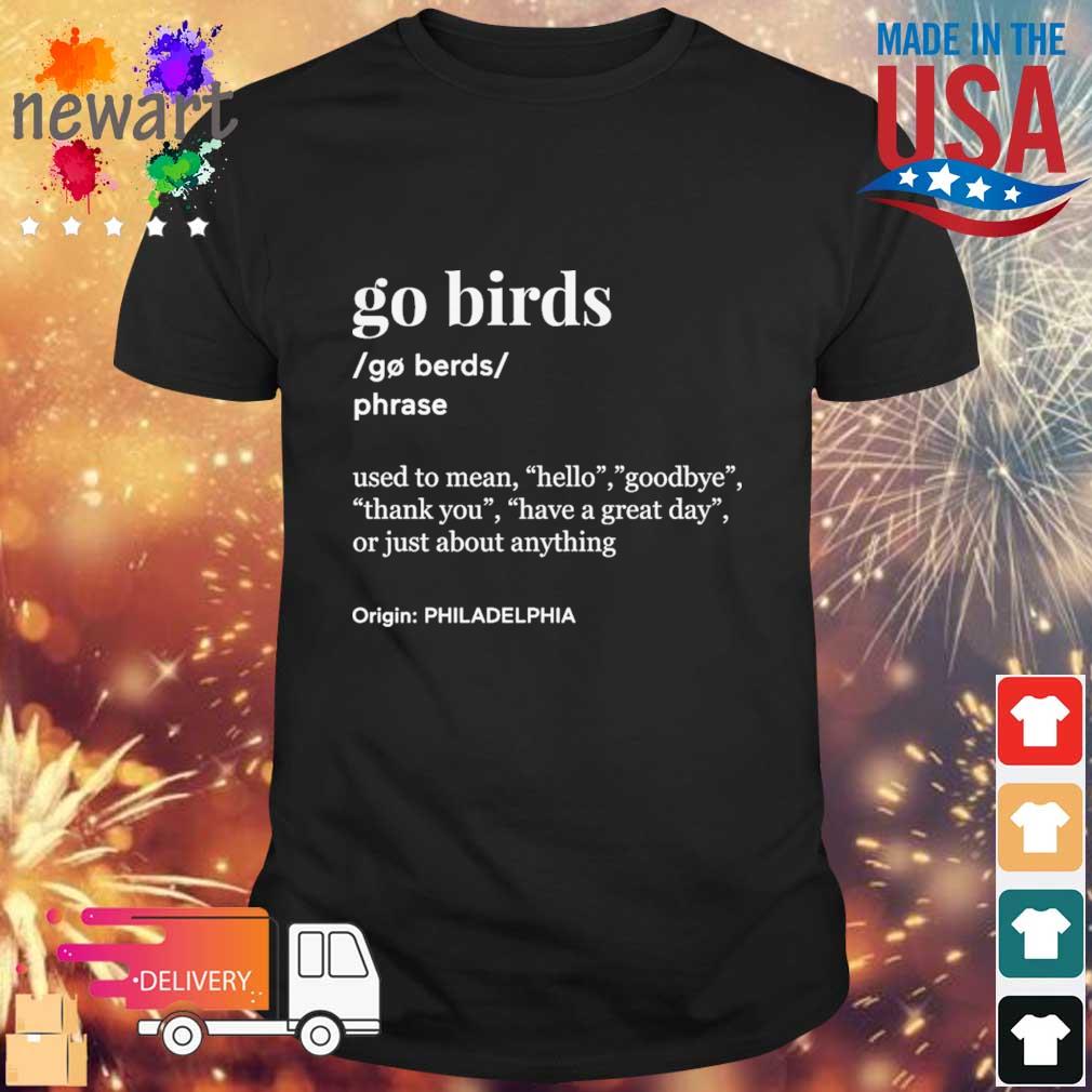 Philadelphia Eagles Go Birds Used To Mean Hello Goodbye Thank You Sweatshirt