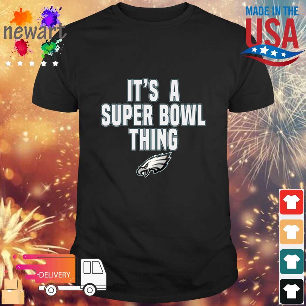 Philadelphia Eagles It's A Super Bowl Thing Sweatshirt
