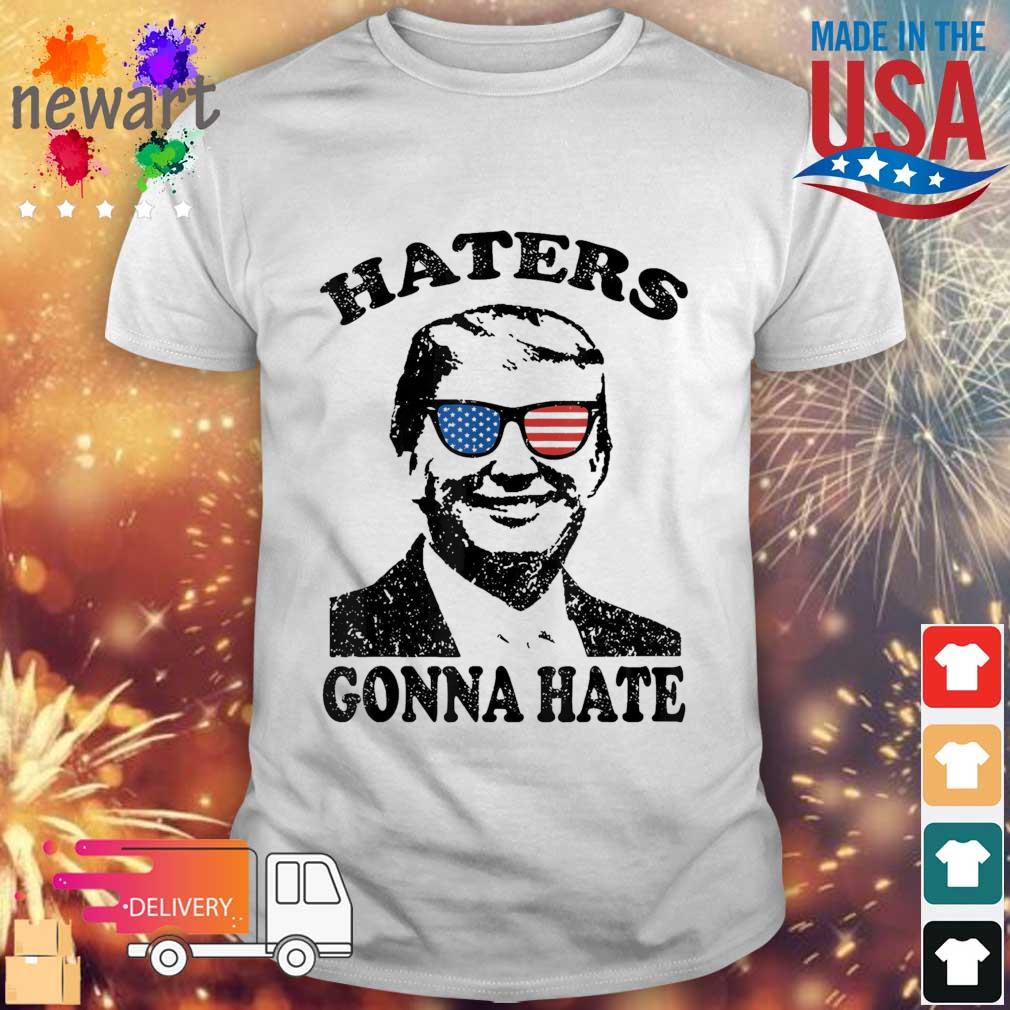 Vote Donald Trump 2024 Haters Gonna Hate shirt