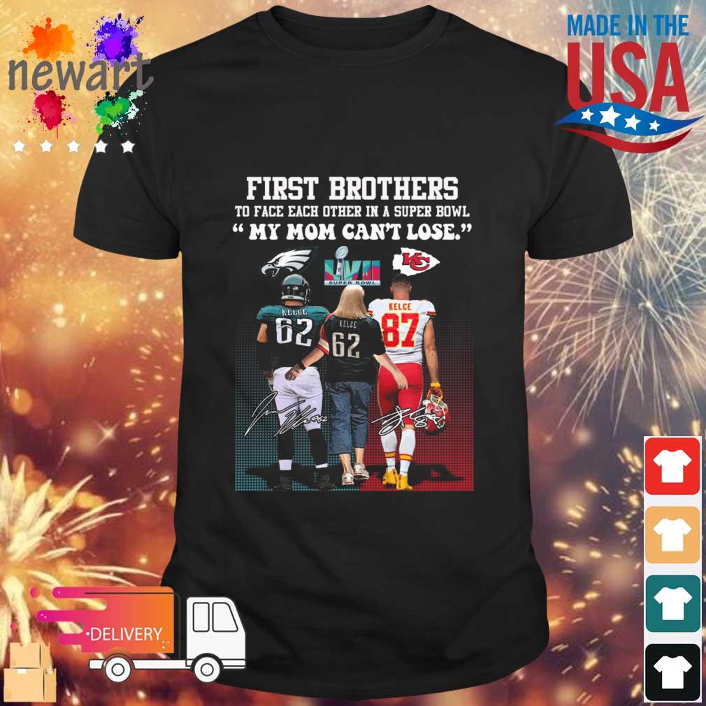 Jason Kelce Vs Travis Kelce First Brothers To Face Each Other In A Super Bowl My Mom Can't Lose Signatures shirt