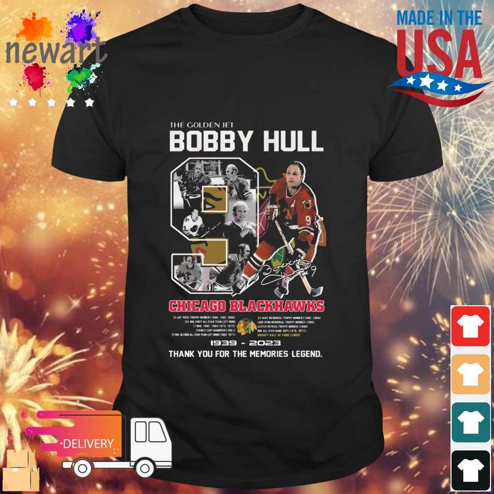 The Golden Jet Bobby Hull Chicago Blackhawks 1939-2023 Thank You For The Memories Legend Signature shirt
